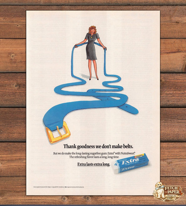 Wrigley's Extra Sugarfree Gum Thank Goodness Belt Print Ad 1991 1990s