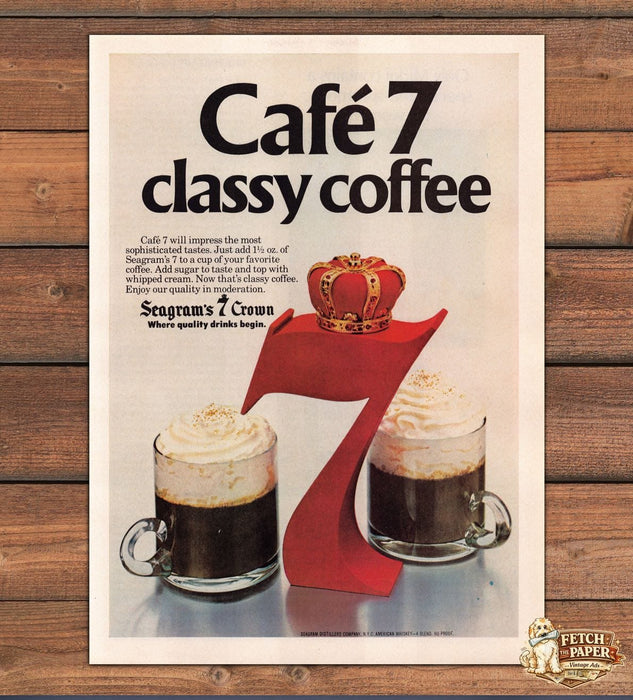 Seagram's 7 Crown Cafe 7 Classy Coffee Whiskey Print Ad 1981 1980s
