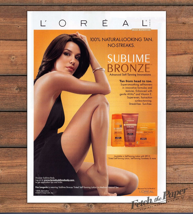 L'Oreal Sublime Bronze Eva Longoria Legs Self-Tanner Print Ad 2007 2000s