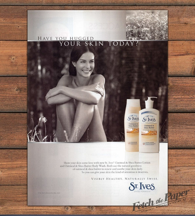 St. Ives Oatmeal Shea Butter Have You Hugged Your Skin Today Print Ad 2008 2000s