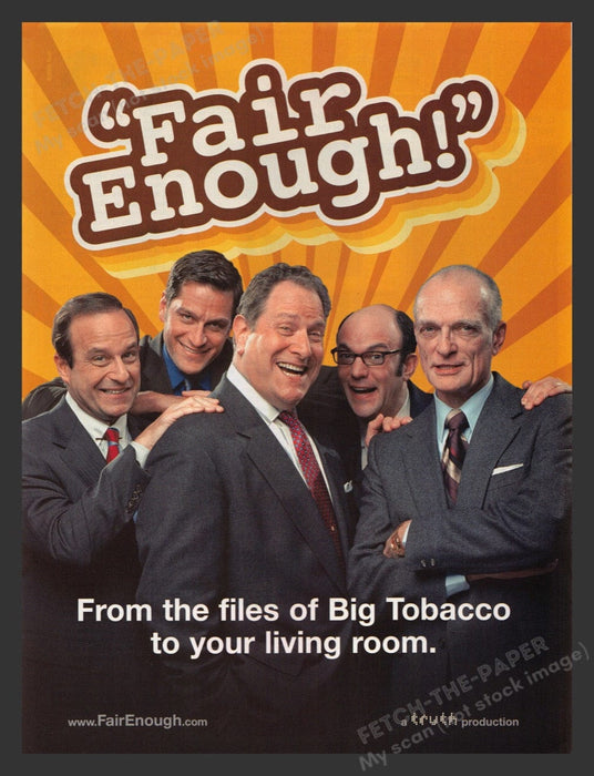 2005 The Truth Campaign "Fair Enough" Tobacco Print Advertisement