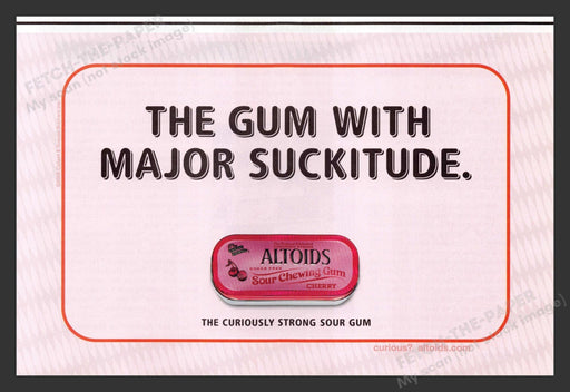 2005 Altoids "The Gum with Major Suckitude" Print Advertisement Ad
